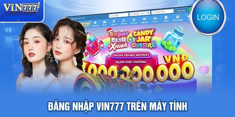 4 bước đăng nhập VIN777 trên máy tính rất nhanh chóng